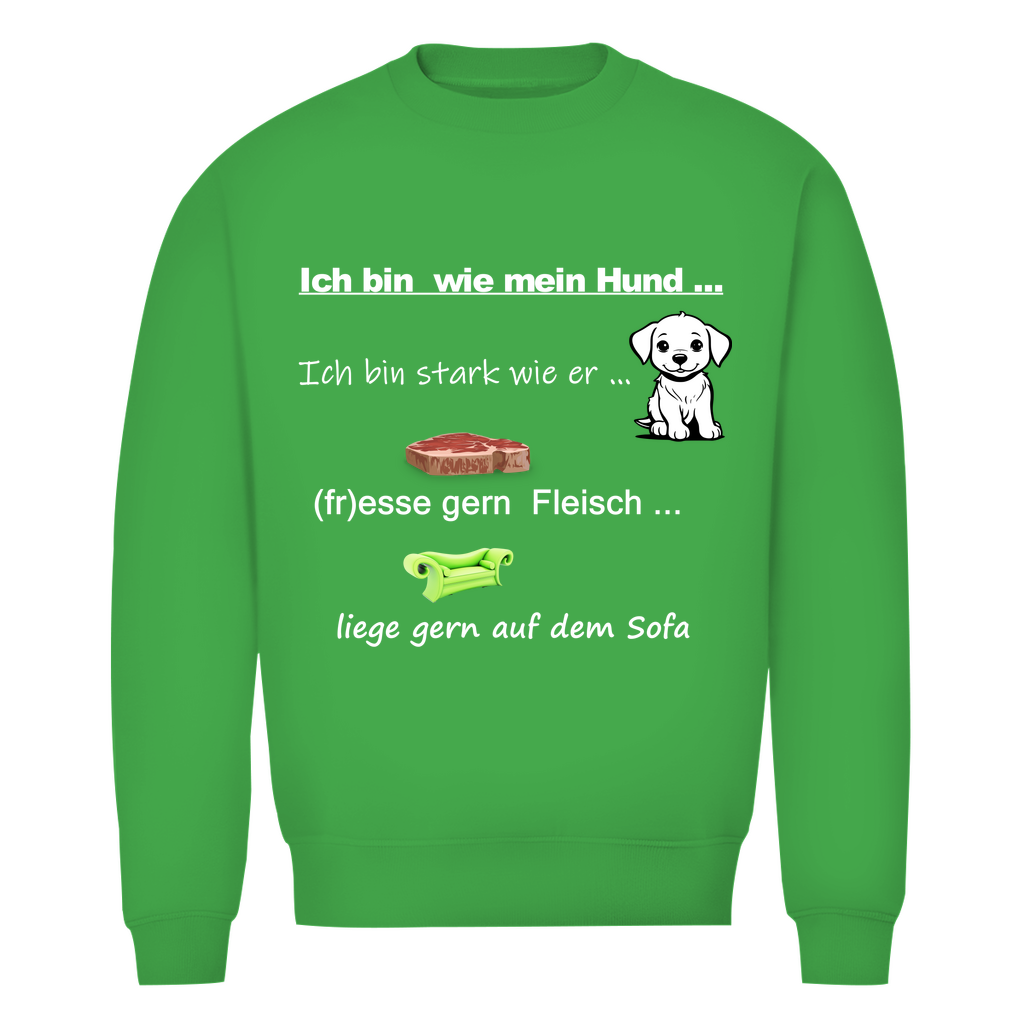 Herren Premium Bio Sweatshirt - mit Hundedesign "Ich bin wie mein Hund" - Nr. 1"