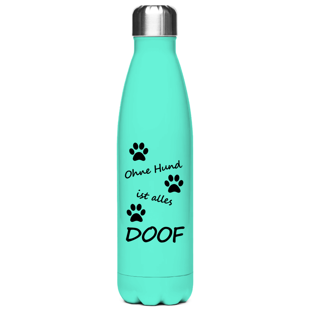 Edelstahl-Thermosflasche "Ohne Hund ist alles doof 1"