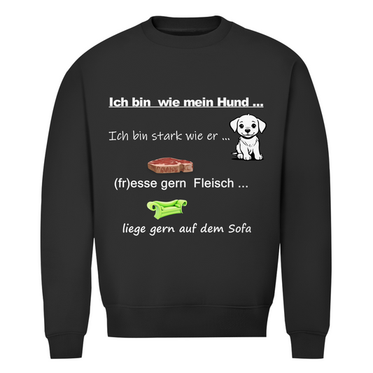 Herren Premium Bio Sweatshirt - mit Hundedesign "Ich bin wie mein Hund" - Nr. 1"