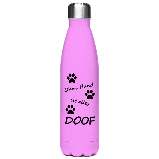 Edelstahl-Thermosflasche "Ohne Hund ist alles doof 1"
