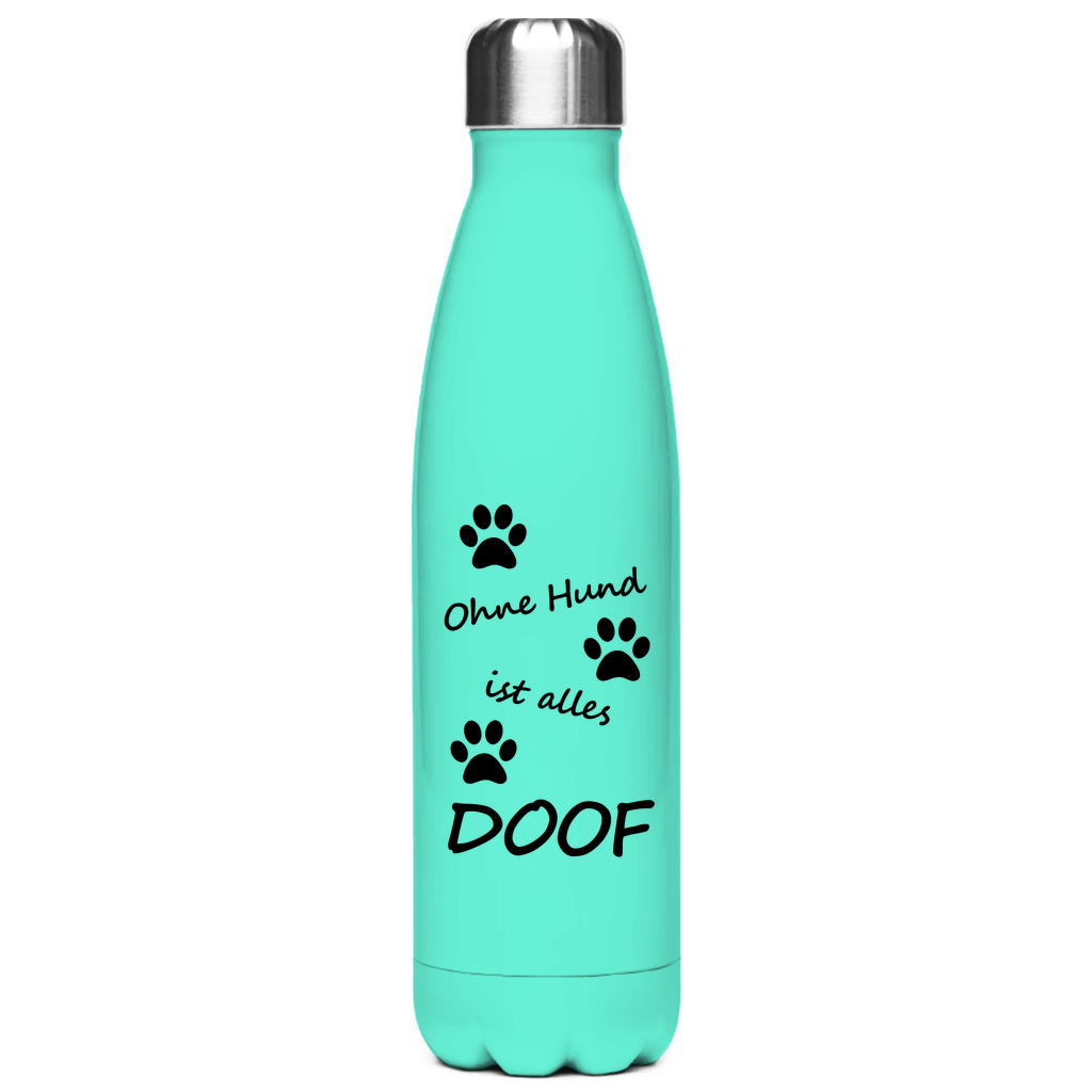 Edelstahl-Thermosflasche "Ohne Hund ist alles doof 1"