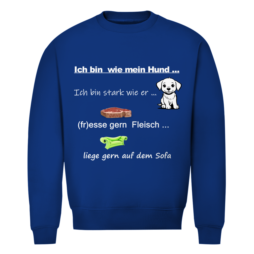 Herren Premium Bio Sweatshirt - mit Hundedesign "Ich bin wie mein Hund" - Nr. 1"